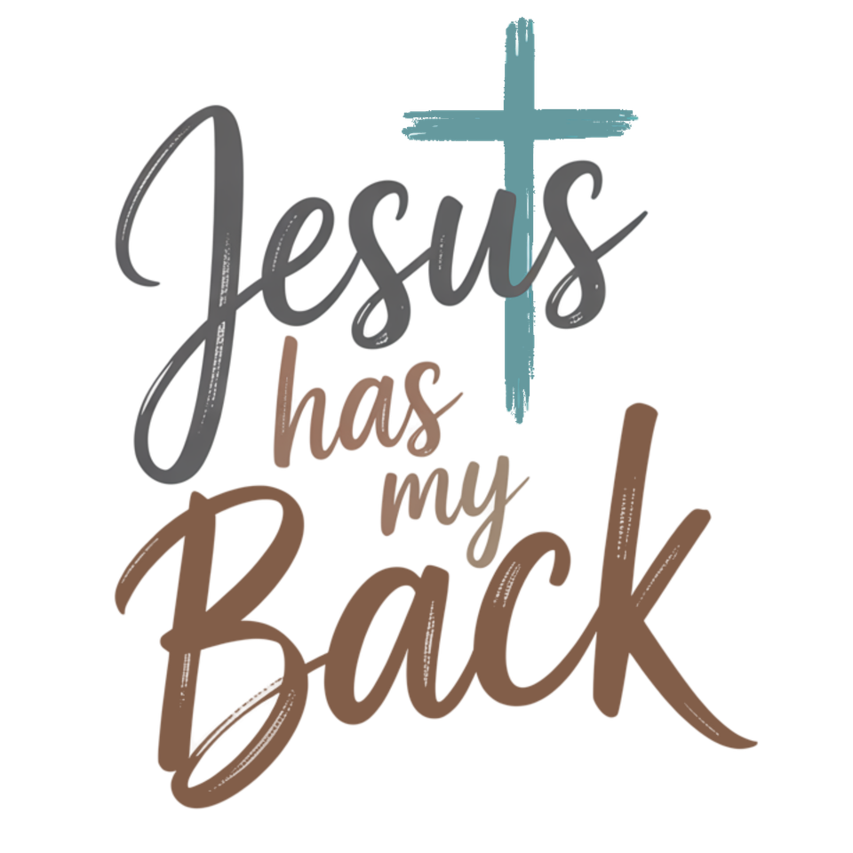 Faith   jesus has my back for the back of shirt