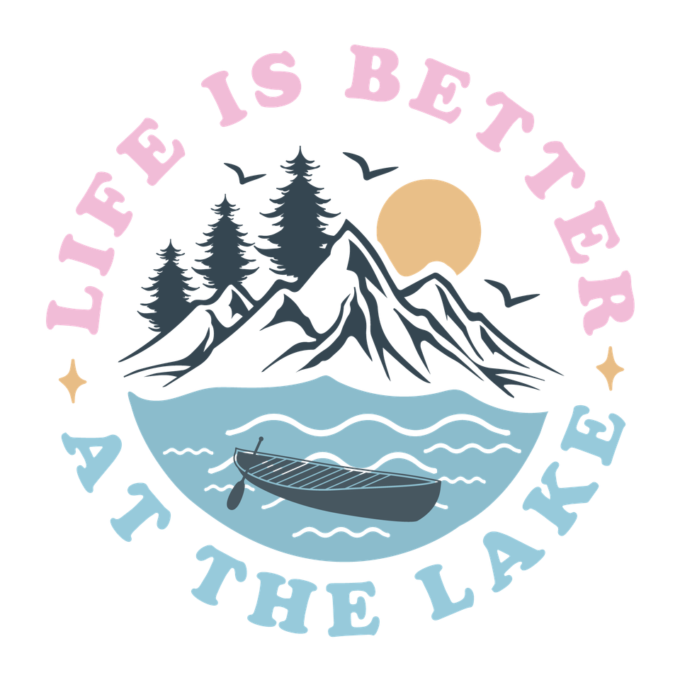 Lake   life is better at the lake