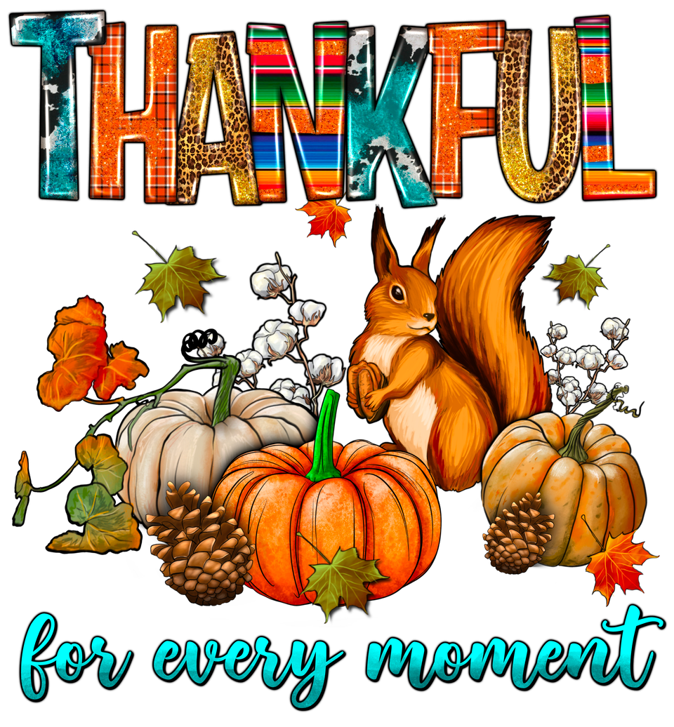 Seasons   thanksgiving thankful for every moment 