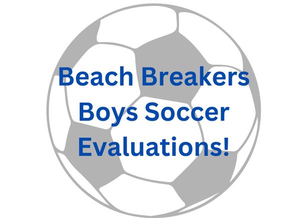 Beach breakers boys soccer evaluations!