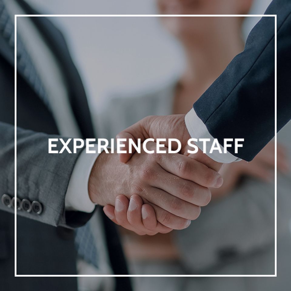 Experienced staff