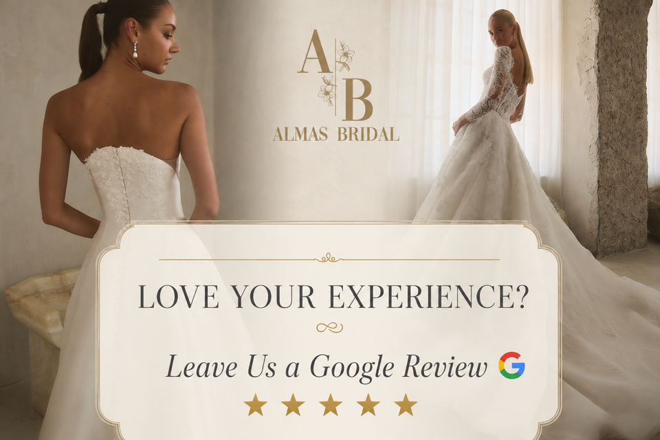 Leave Almas Bridal in Lincoln, California a Google review after your personalized wedding dress shopping experience.