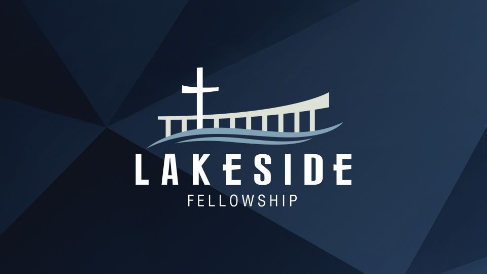 Lakesidefellowship generalslide 16x9 (1)