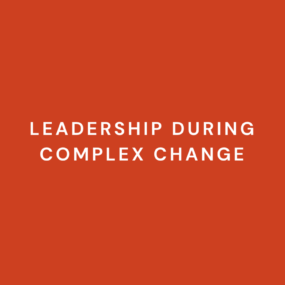 Leadership during complex change