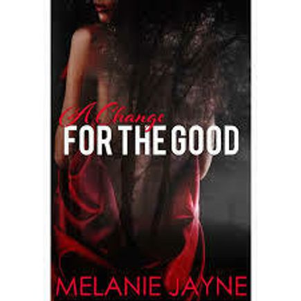 A change for the good (change series book 1) kindle edition by melanie jayne  (author) https   amzn.to 2snrdpr 