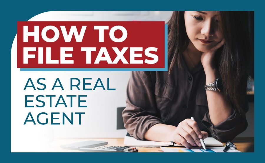 How to file taxes as a real estate agent