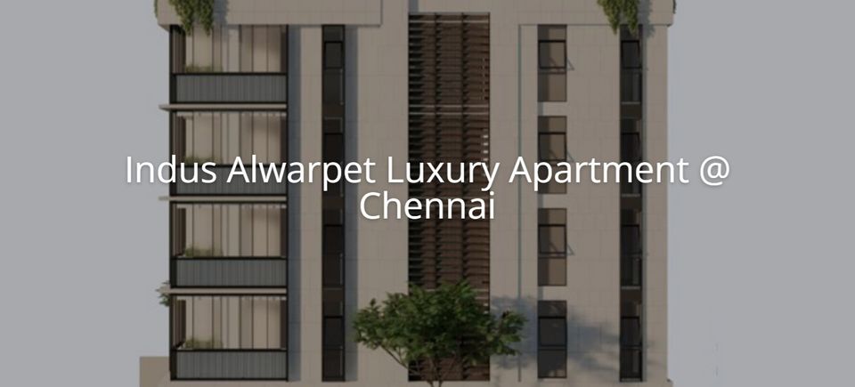 11.1 indus alwarpet luxury apartment   chennai