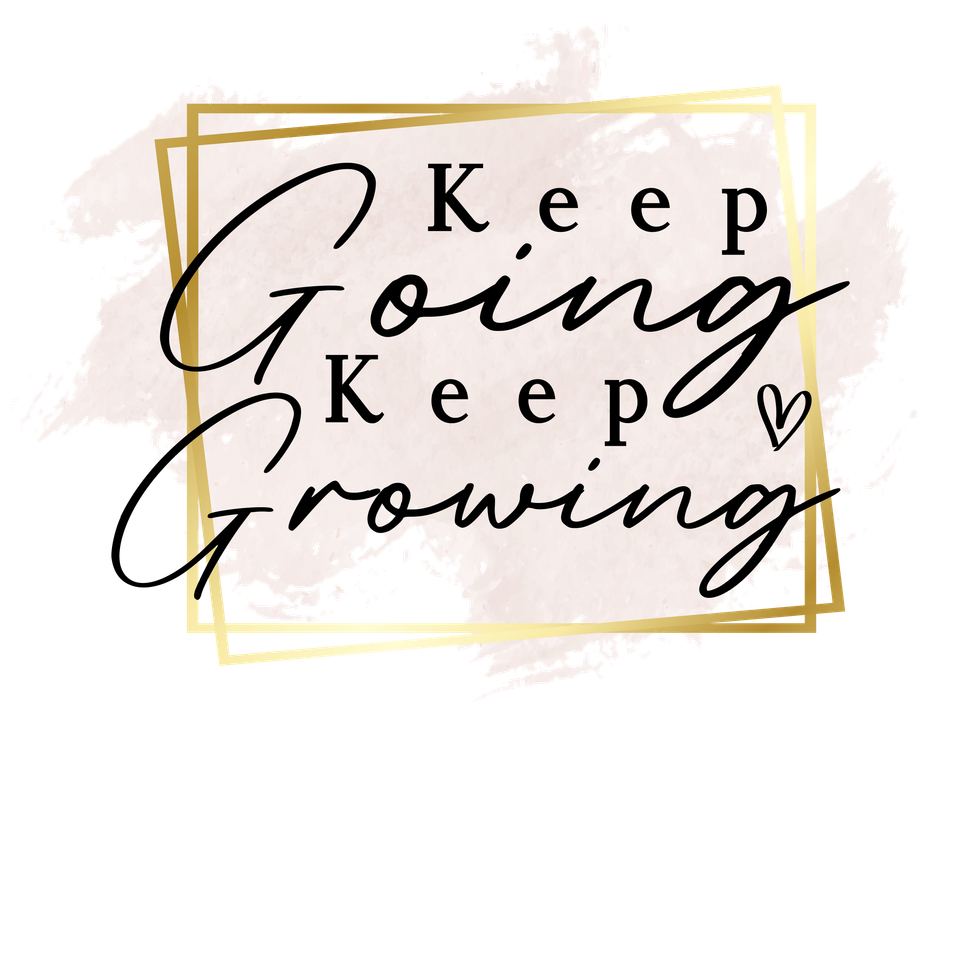 Affirmation   keep going keep growing