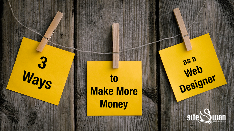 3ways to make more money as a web designer