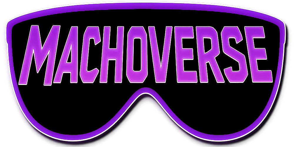Machoverse