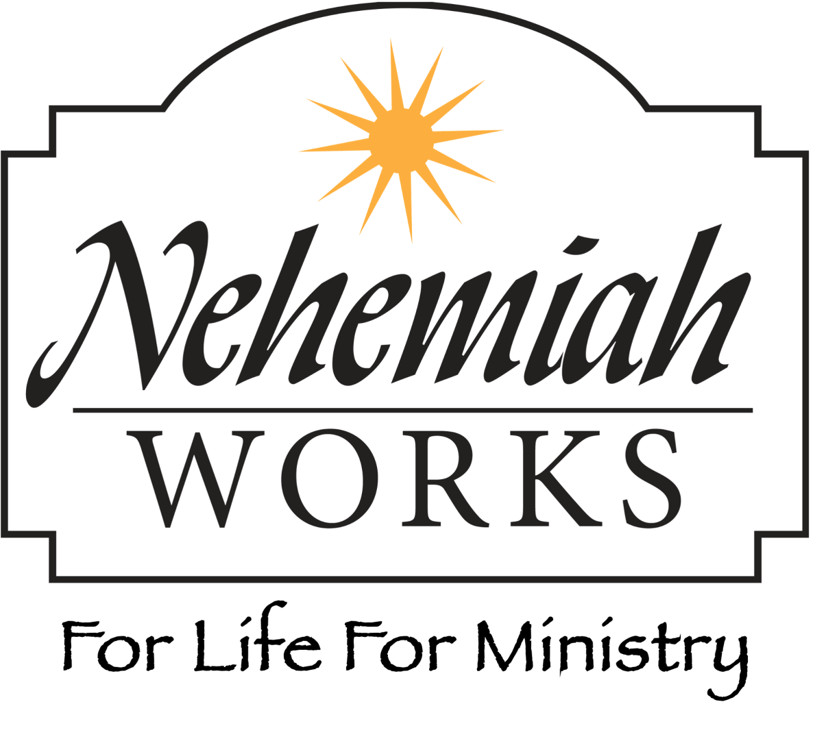 Nehemiah Works For Life For Ministry