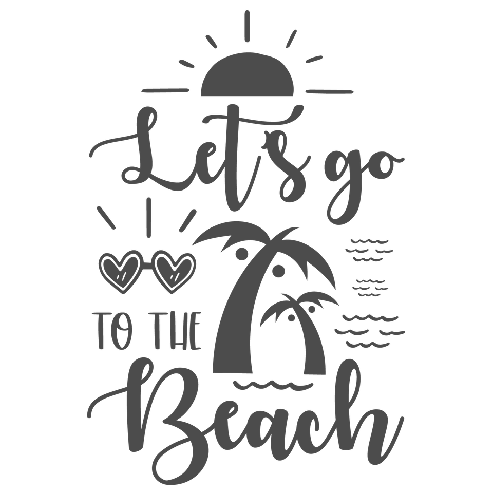 Beach   let’s go to the beach