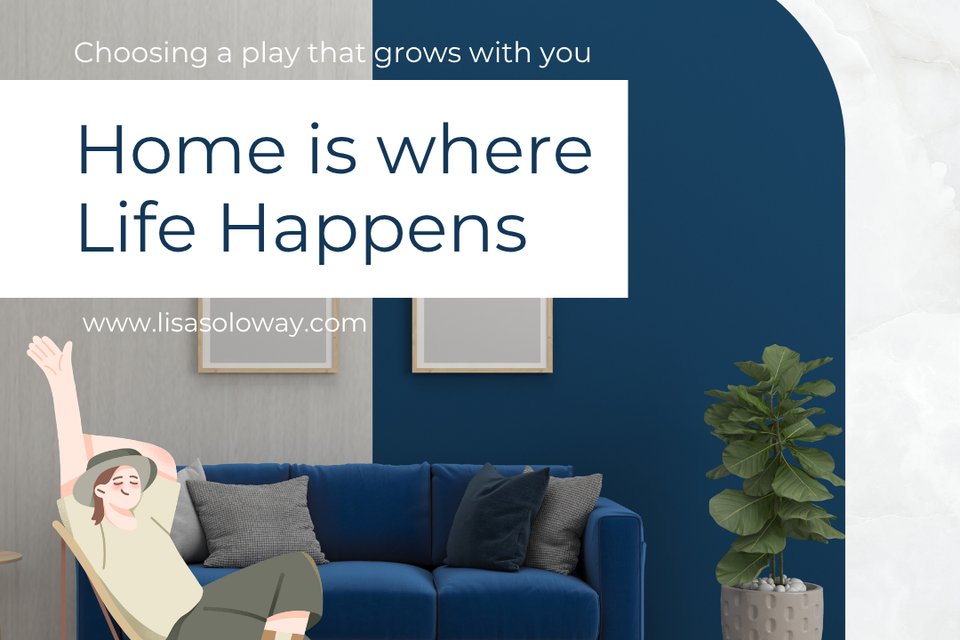 Home is where life happens