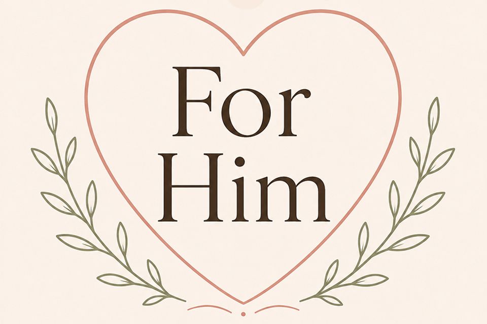 For him