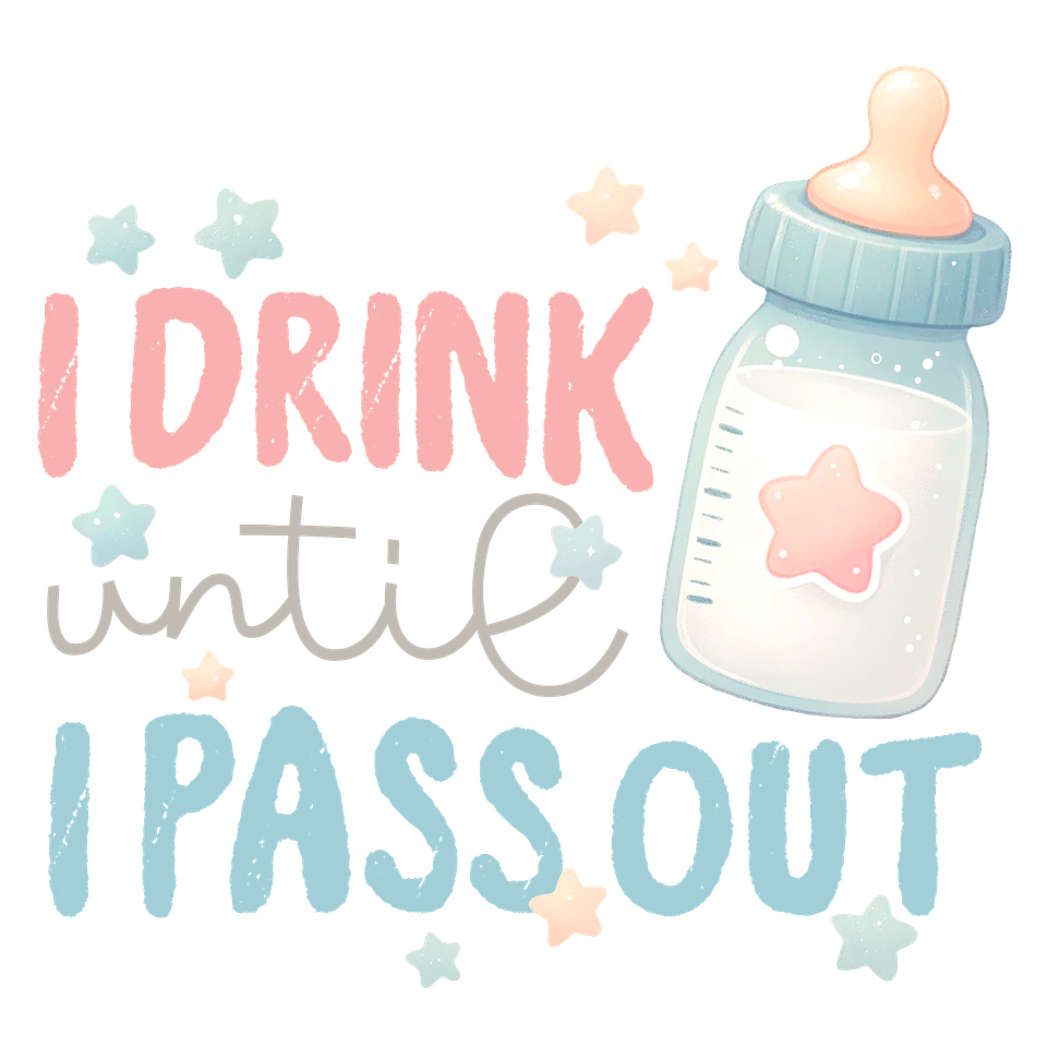 Bby   0084 baby   i drink until i pass out 08 baby