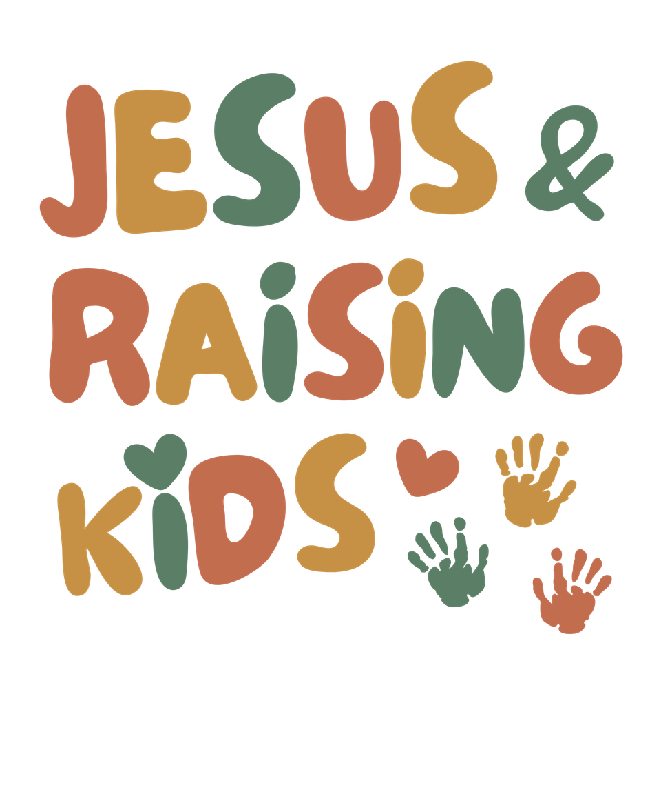Faith   jesus and raising kids