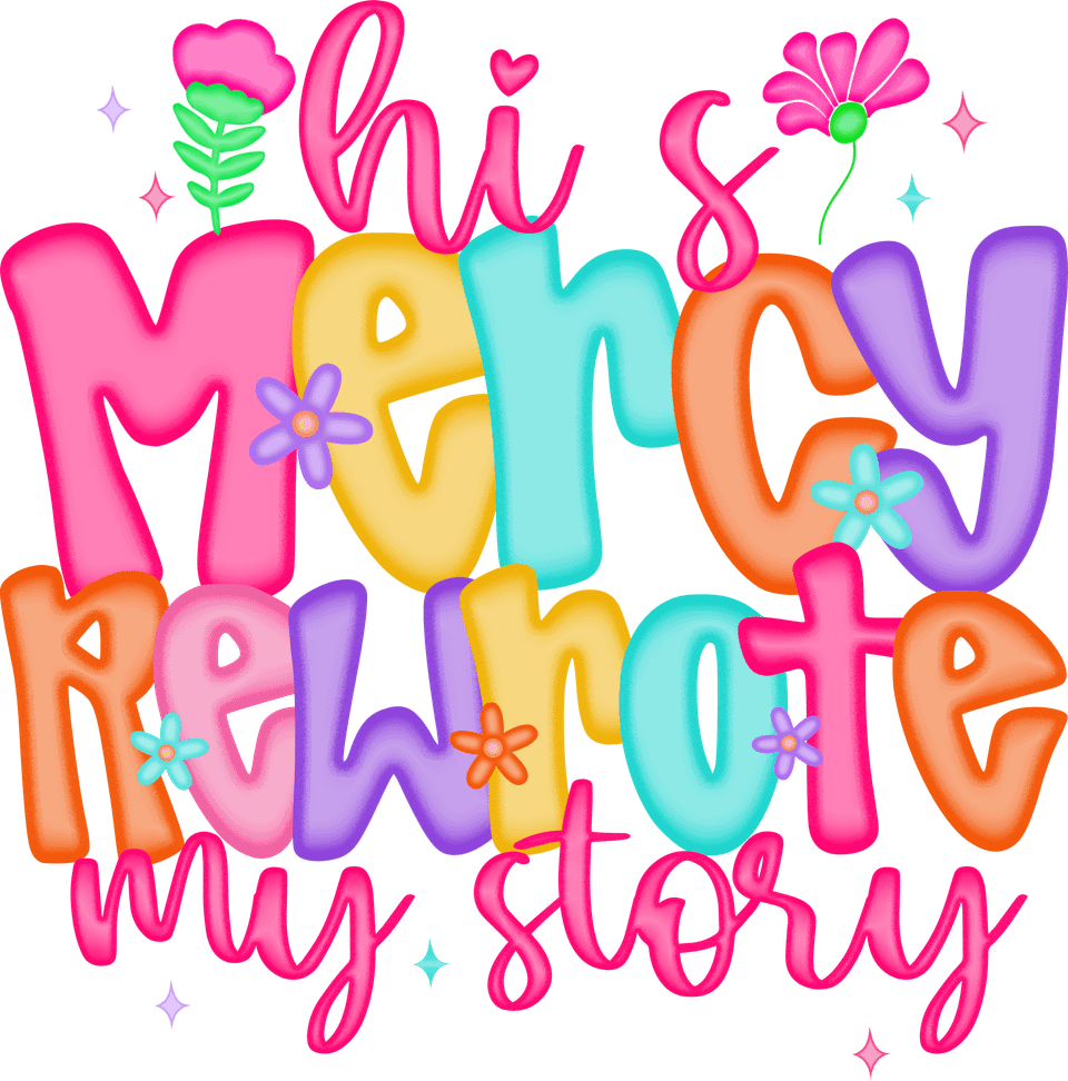 Faith   his mercy rewrote my story