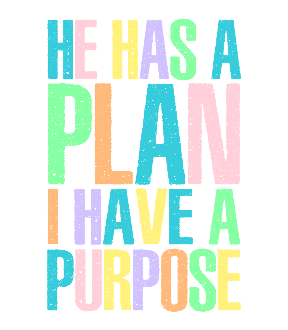 Faith   he has a plan i have a purpose