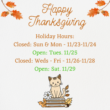 We’ll be closed from november 26th and will reopen on november 29th. rejoice in all that you are thankful for.
