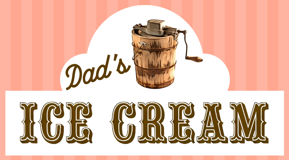 Dad’s Ice Cream