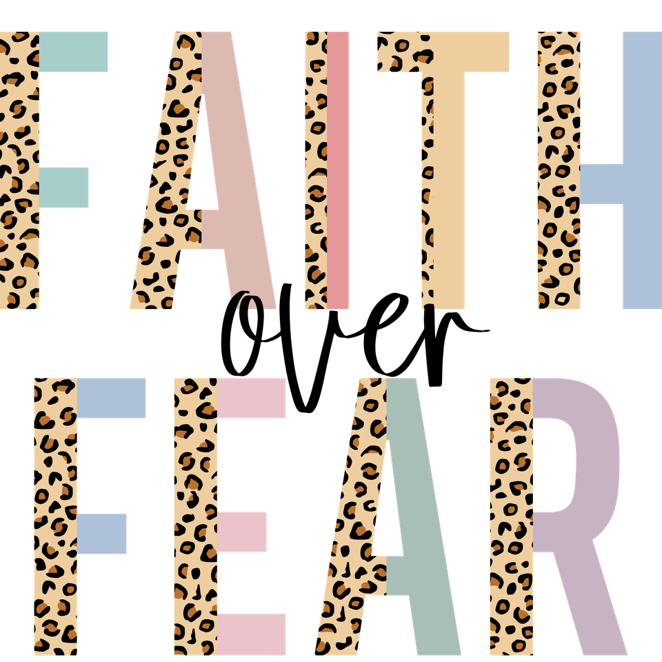 Faith   faith over fear leopard 2