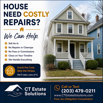 CT Estate Solutions. House need costly repairs?