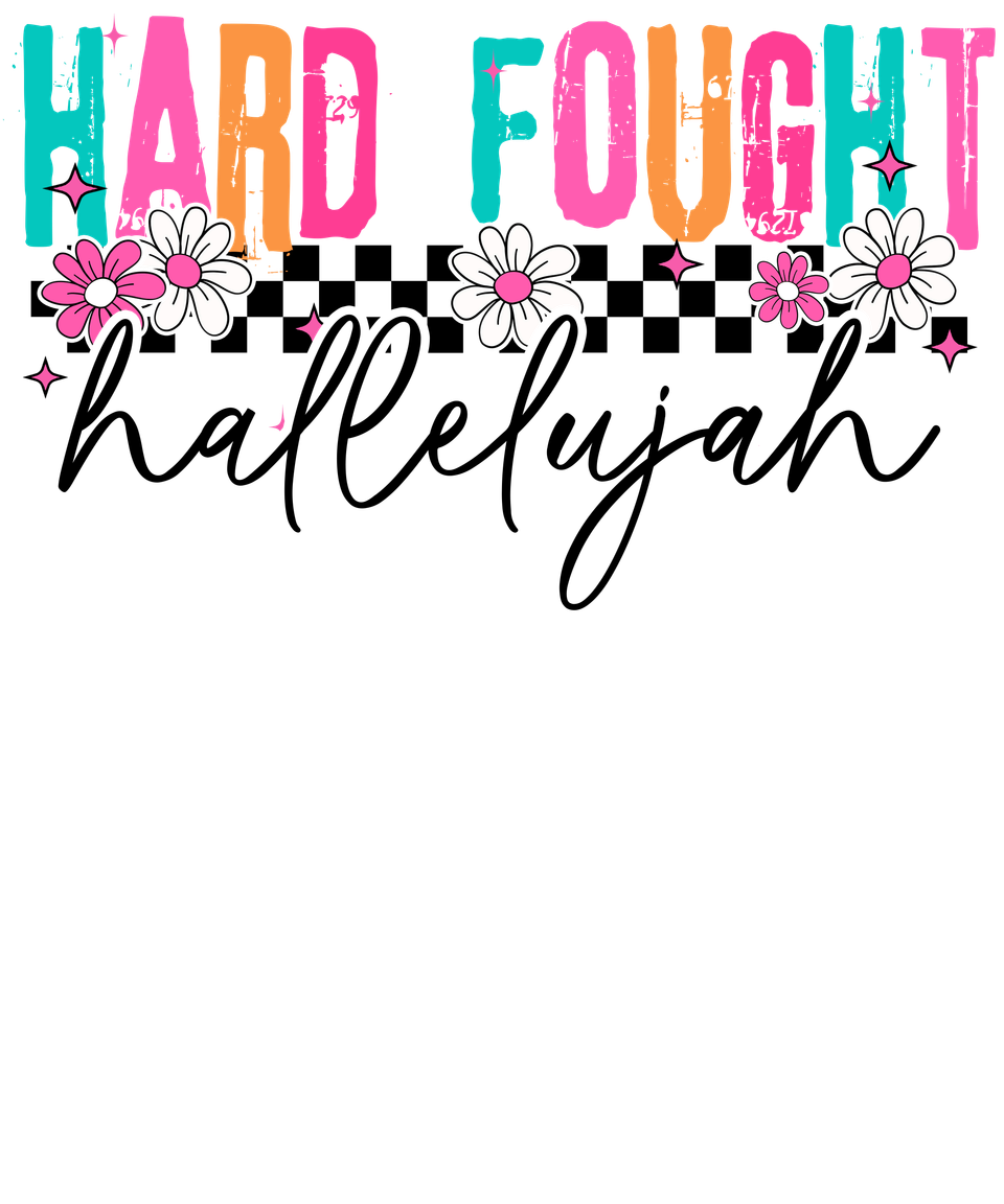 Faith   hard fought hallelujah