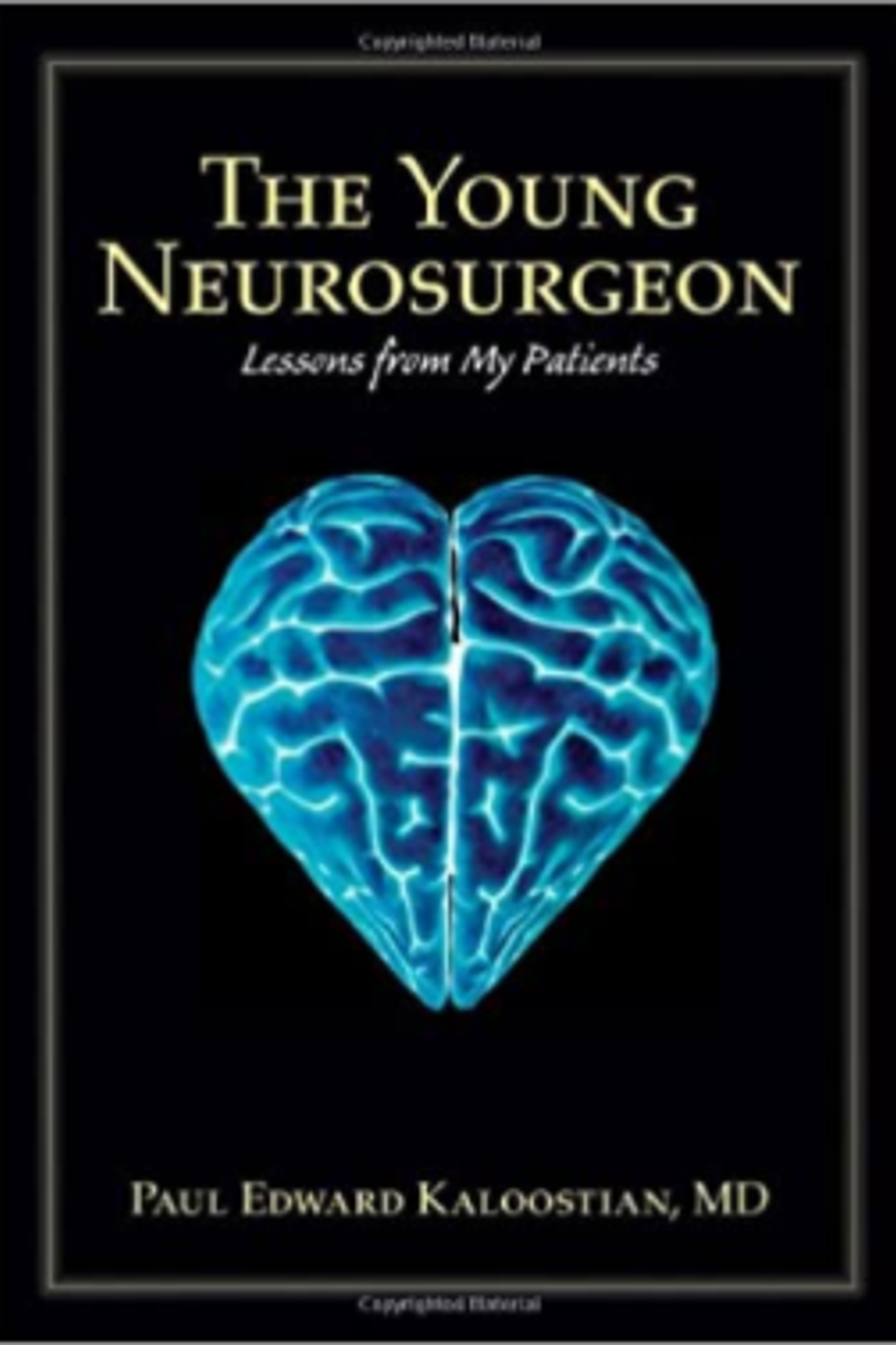 The young neurosurgeon by paul e kaloostian