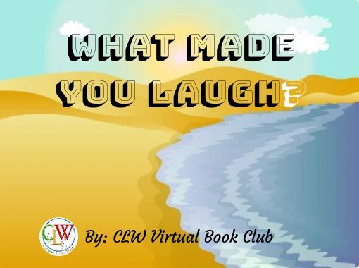 What made you laugh