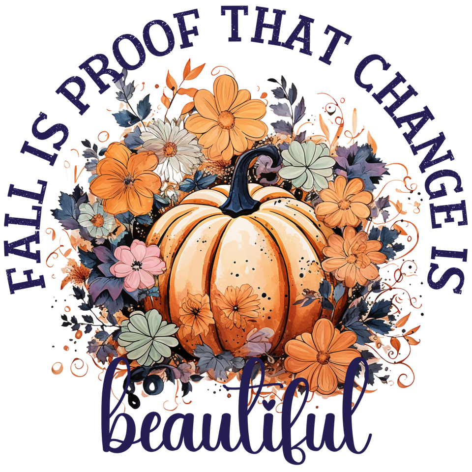 Seasons   fall is proof that change is beautiful