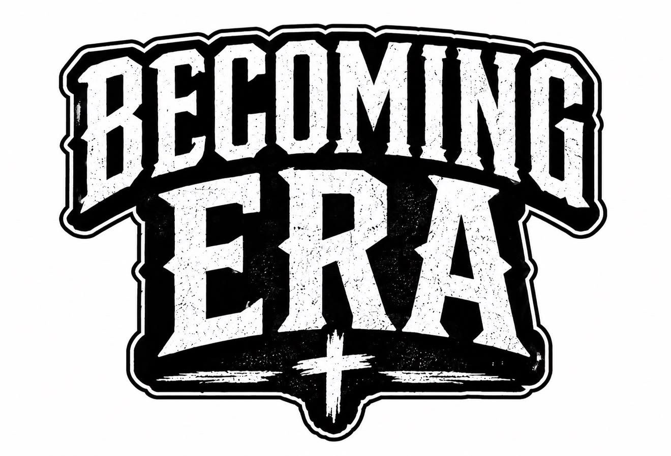 BECOMING ERA