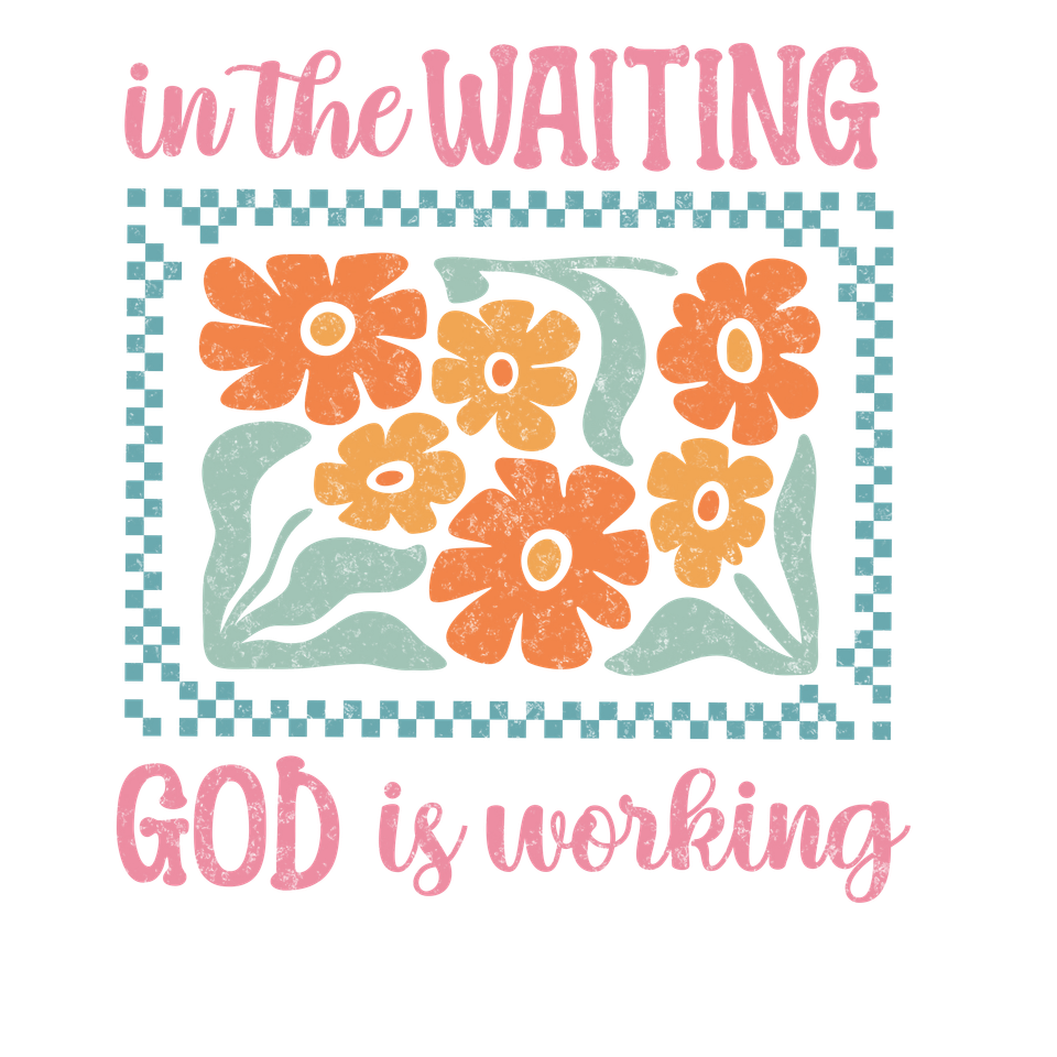 Faith   in the waiting   whimsical distressed