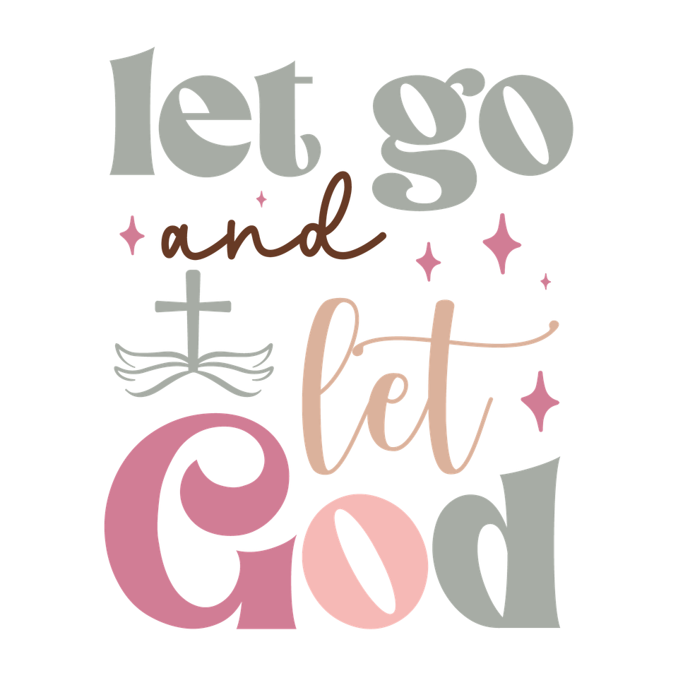 Faith   let go and let god 2