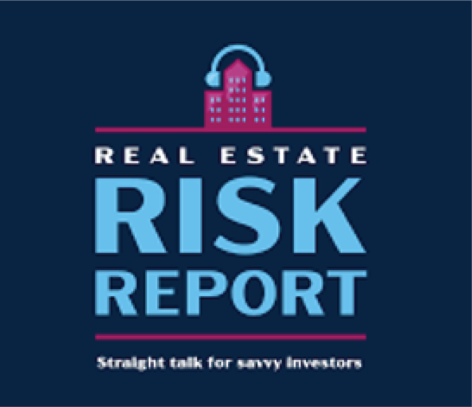 Real Estate Risk Report Podcast