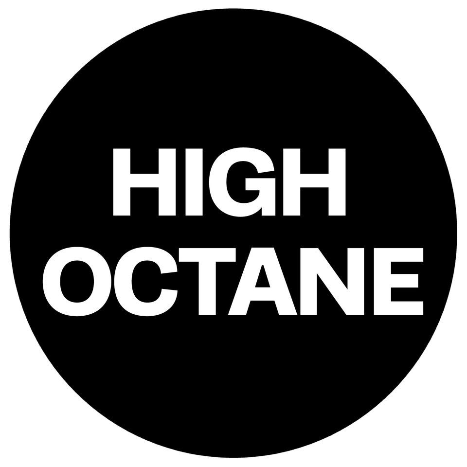 Hi octane