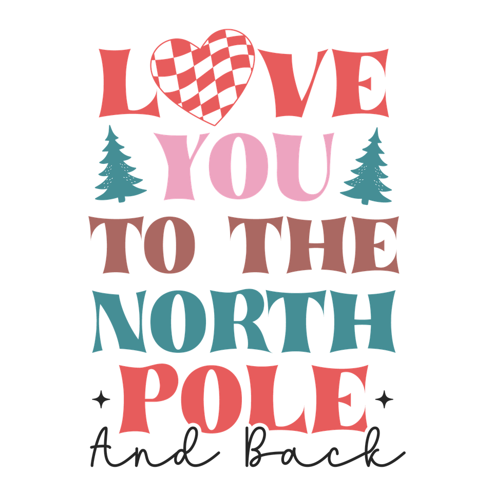 Seasons   christmas love you to the north pole and back