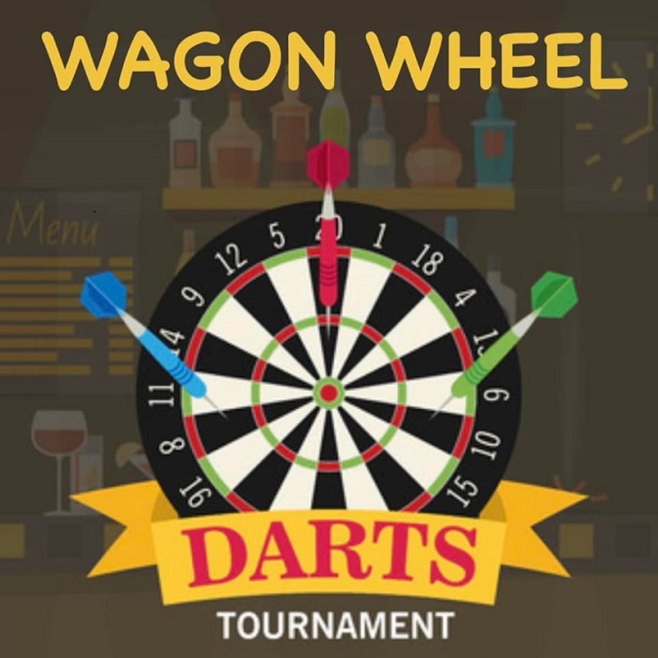 Wagon wheel monday   darts tournament