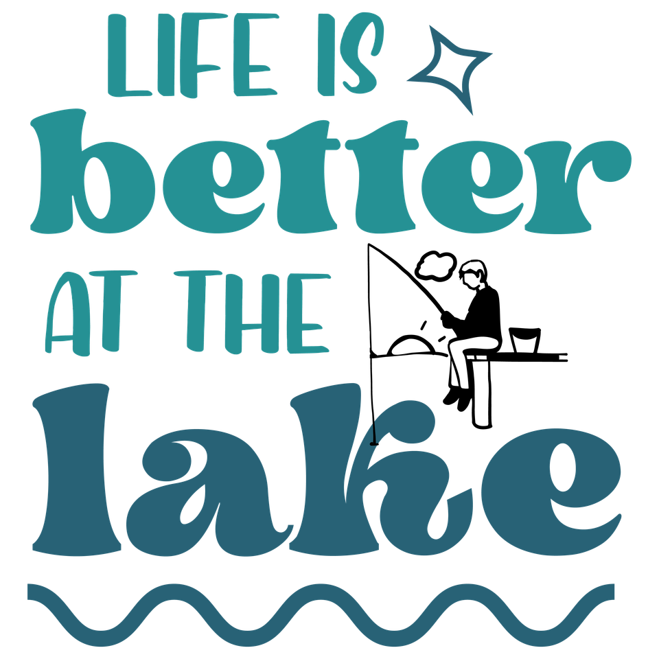 Lake   life is better at the lake 2