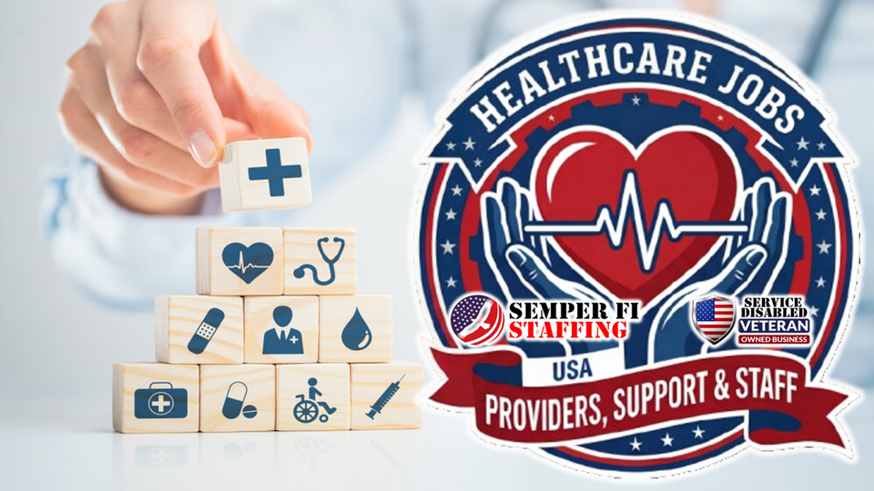 Semper Fi Staffing: Division of Semper Fi Financial Services LLC - Healthcare Jobs