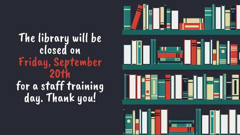 The library will be closed on friday  september 20th for a staff training day. thank you for your understanding! (1920 x 1080 px)