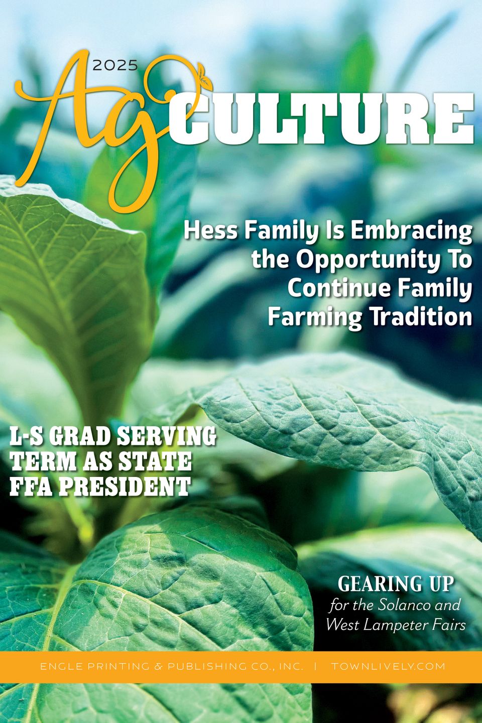 2025 AgCulture, Engle Printing & Publishing Co., Inc.