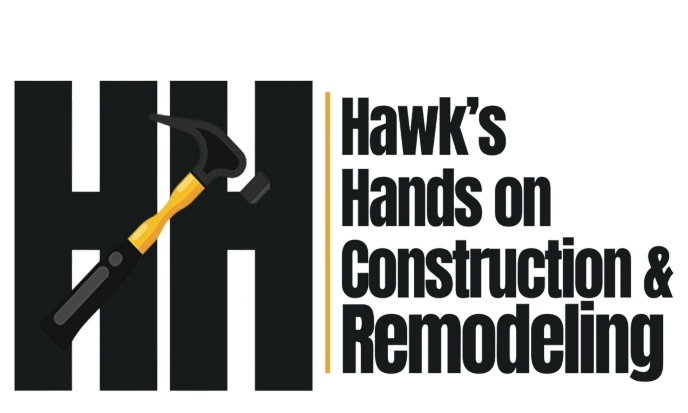 Hawk's Hands On Construction & Remodeling  