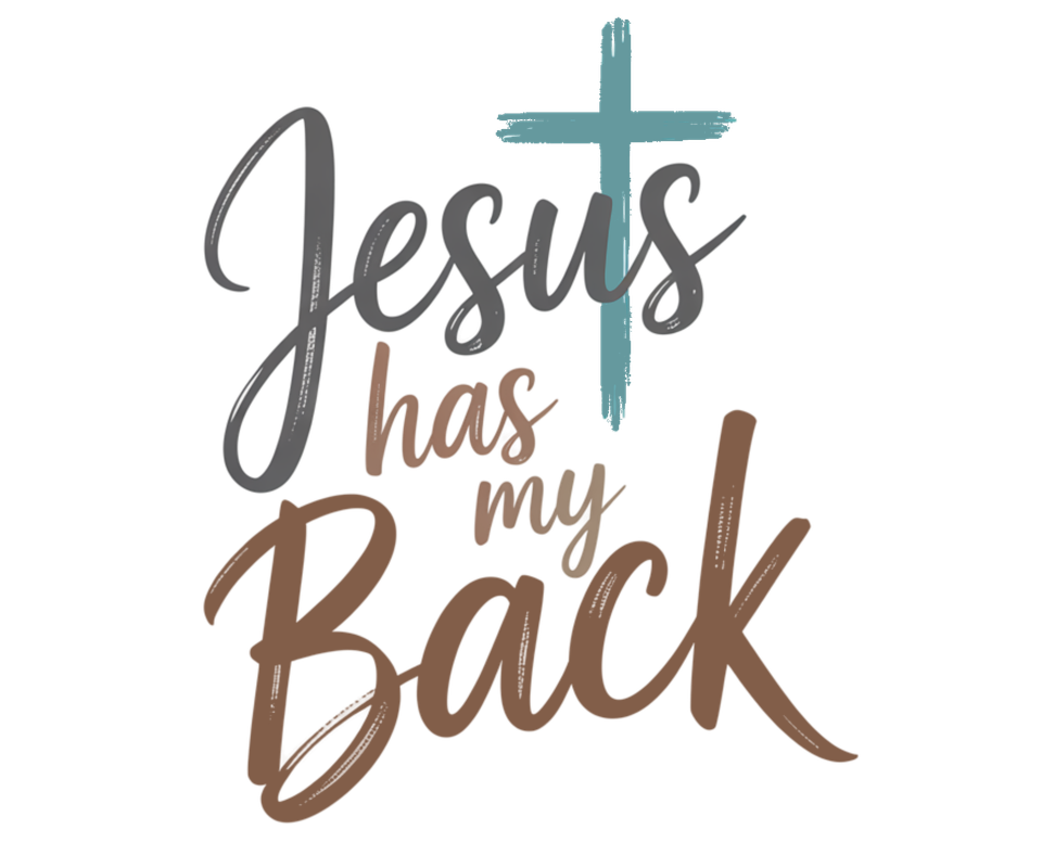 Faith   jesus has my back for the back of shirt
