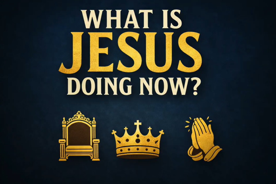 What is jesus doing now