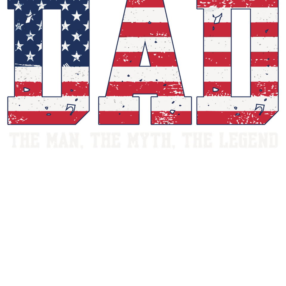 Patriotic   dad man myth legend   no cross flag wht