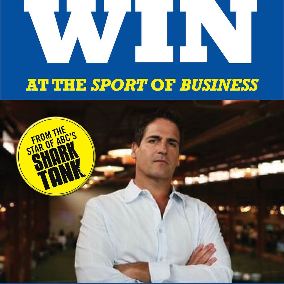 Mark cuban how to win at the sport of business