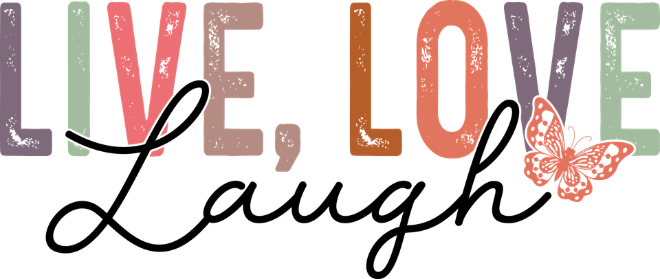 Affirmation   live love laugh vantage 19