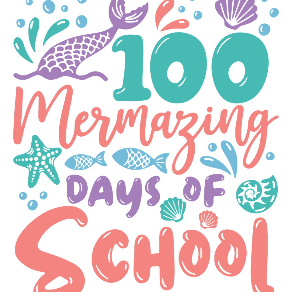 School   100 mermazing days of school