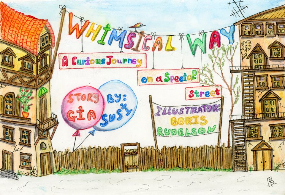 Front cover of Whimsical Way: A Curious Journey on A Special Street. Children book illustrated by Boris Rudelson  