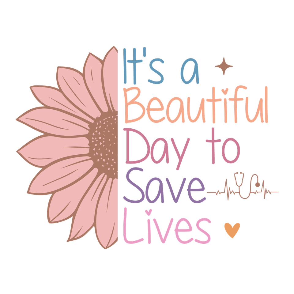 Profession   medical nurse it’s a beautiful day to save lives